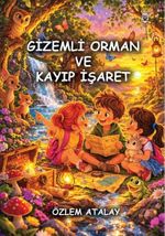 Gizemli Orman ve Kayıp İşaret