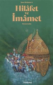 Hilafet ve İmamet / Şuur Risaleleri 1