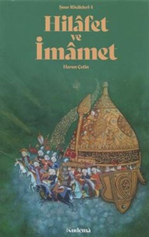 Hilafet ve İmamet / Şuur Risaleleri 1