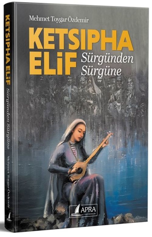 Ketsıpha Elif & Sürgünden Sürgüne