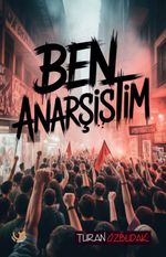 Ben Anarşistim