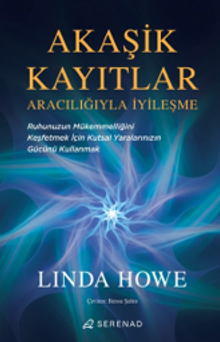 Akaşik Kayıtlar Aracılığıyla İyileşme