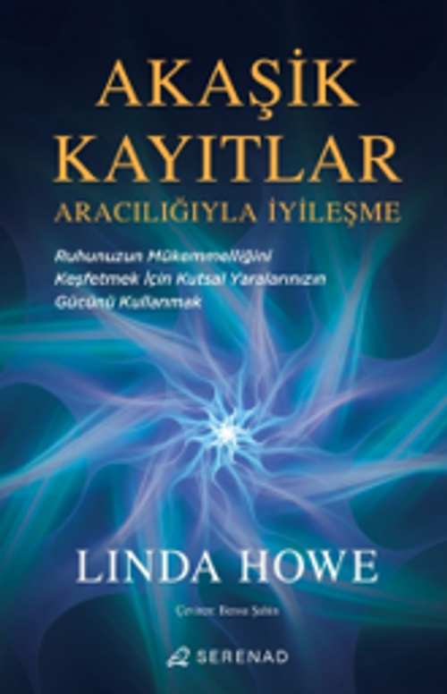 Akaşik Kayıtlar Aracılığıyla İyileşme