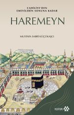Haremeyn & Cehiliye'den Emevilerin Sonuna Kadar