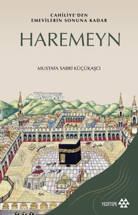 Haremeyn & Cehiliye'den Emevilerin Sonuna Kadar