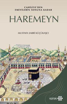 Haremeyn & Cehiliye'den Emevilerin Sonuna Kadar
