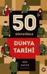 50 Diktatörle Dünya Tarihi