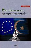 M&uuml;sl&uuml;manı Avrupalılaştırmak