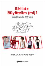 Birlikte Büyütelim (mi)? & Bebeğinizin ilk 1000 Günü