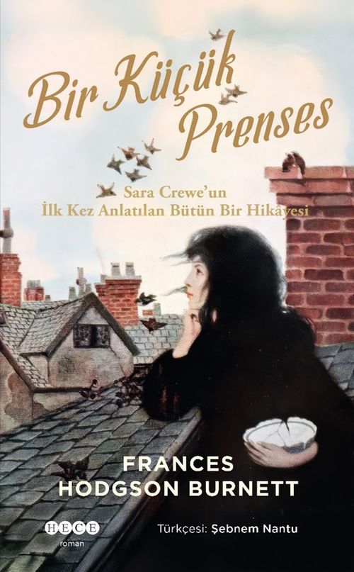 Bir Küçük Prenses & Sara Crewe'un  İlk Kez Anlatılan Bütün Bir Hikayesi