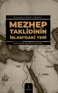Mezhep Taklidinin İslam'daki Yeri