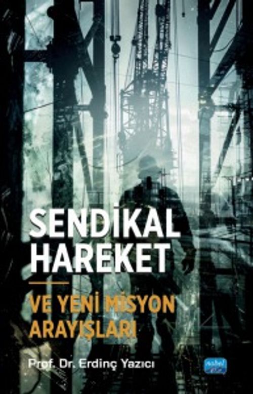 Sendikal Hareket ve Yeni Misyon Arayışları