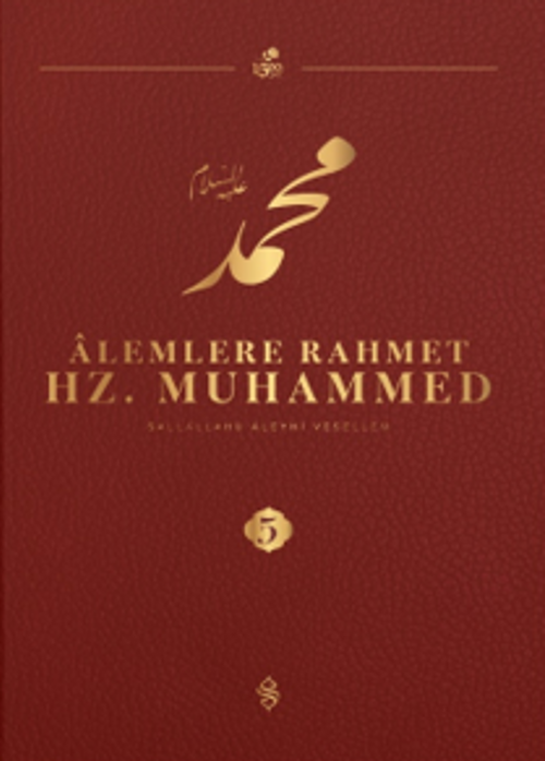 Alemlere Rahmet Hz. Muhammed (s.a.v.) 5
