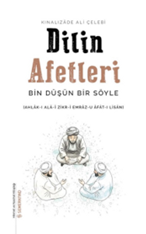 Dilin Afetleri & Bin Düşün Bir Söyle