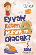 Eyvah Kedim Mutant Mı Olacak?