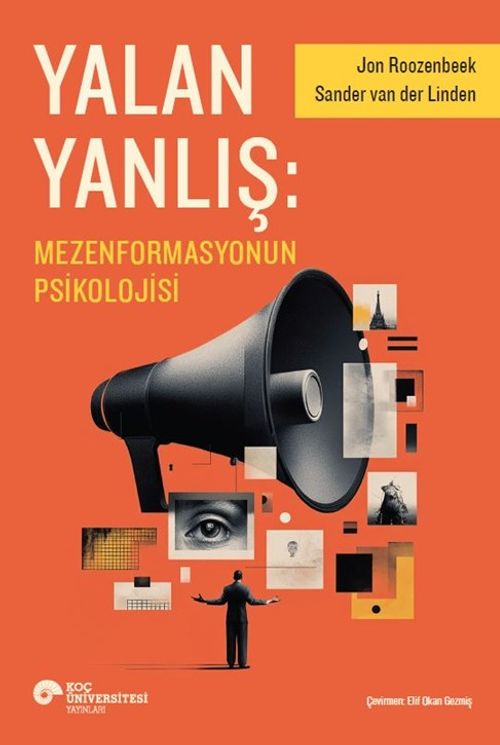 Yalan Yanlış: Mezenformasyonun Psikolojisi