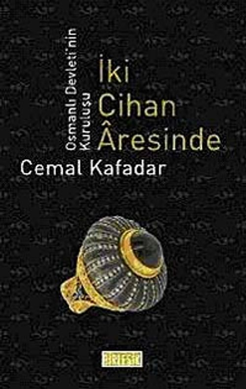 İki Cihan Aresinde & Osmanlı Devletinin Kuruluşu