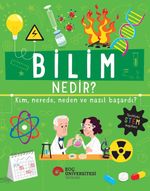 Bilim Nedir? Kim, Nerede, Neden ve Nasıl Başardı?