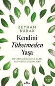 Kendini Tüketmeden Yaşa
