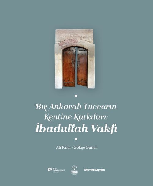 Bir Ankaralı Tüccarın Kentine Katkıları: İbadullah Vakfı