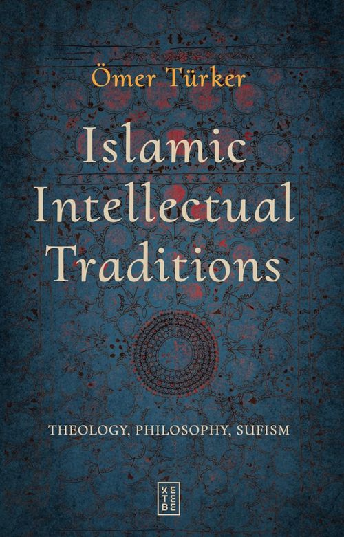 Islamic Intellectual Traditions & Theology, Philosophy, Sufism