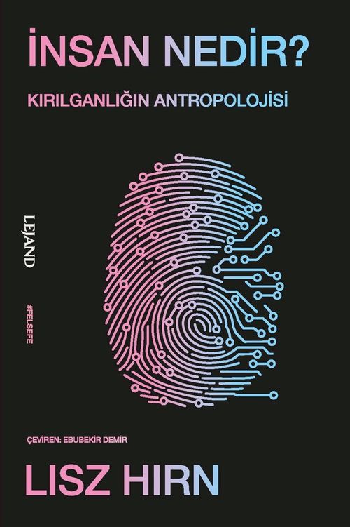 İnsan Nedir? & Kırılganlığın Antropolojisi