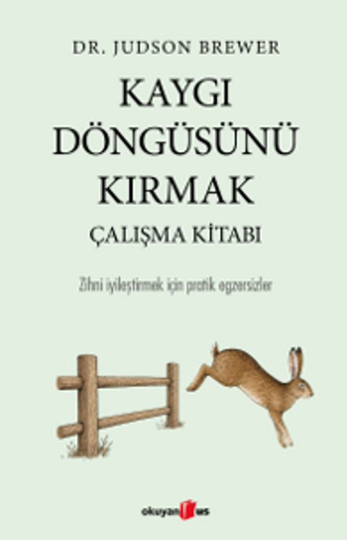 Kaygı Döngüsünü Kırmak Çalışma Kitabı