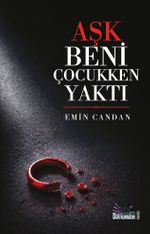 Aşk Beni Çocukken Yaktı