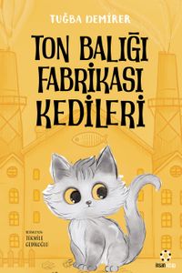 Ton Balığı Fabrikası Kedileri