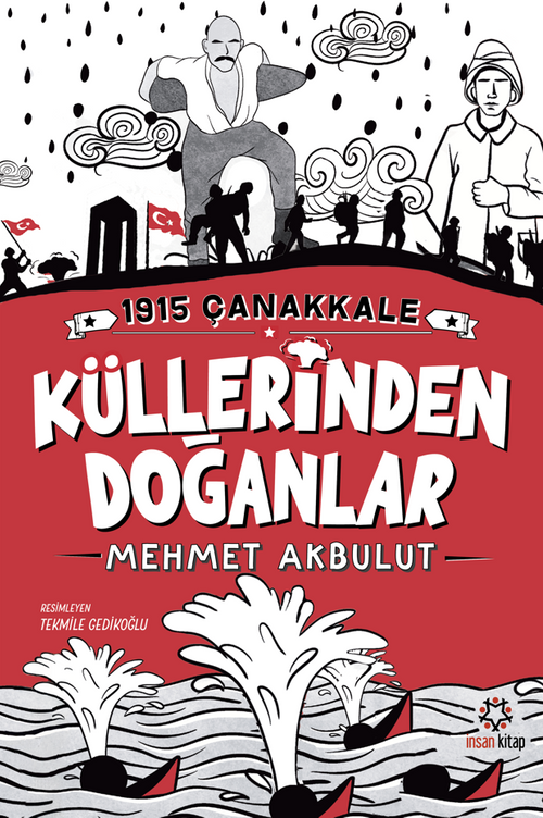 1915 Çanakkale Küllerinden Doğanlar