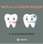 Mutlu ve Üzgün Dişler
