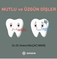 Mutlu ve Üzgün Dişler