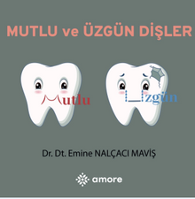 Mutlu ve Üzgün Dişler