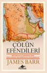 Çölün Efendileri &amp; Britanya İle Amerika'nın Orta Doğu'da Hakimiyet Mücadelesi