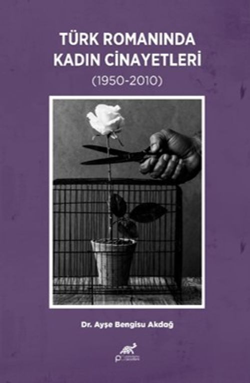 Türk Romanında Kadın Cinayetleri (1950-2010)