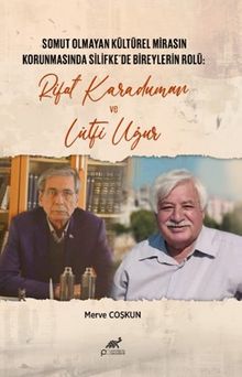 Somut Olmayan Kültürel Mirasın Korunmasında Silifke'de Bireylerin Rolü: Rifat Karaduman ve Lutfi Uğur