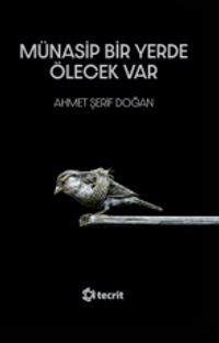 Münasip Bir Yerde Ölecek Var