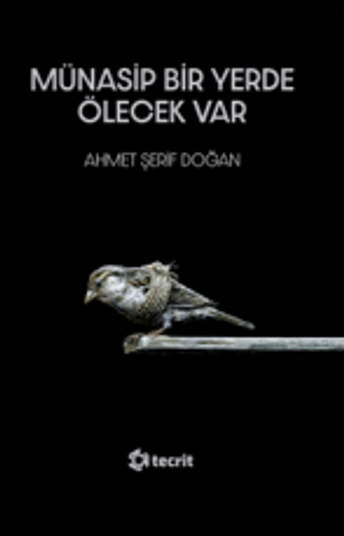 Münasip Bir Yerde Ölecek Var