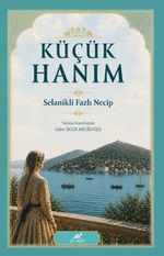 Küçük Hanım Selanikli Fazlı Necip