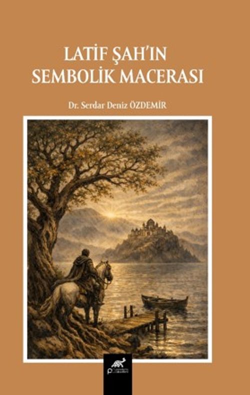 Latif Şah'in Sembolik Macerası