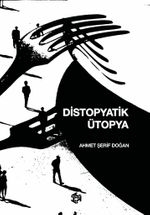 Distopyatik Ütopya
