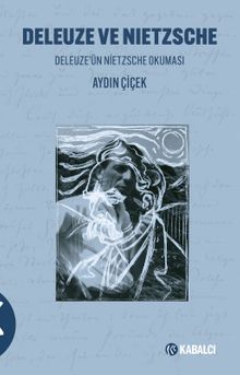 Deleuze ve Nietzsche & Deleuze'ün Nietzsche Okuması