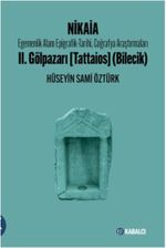 Nikaia & Egemenlik Alanı Epigrafik-Tarihi, Coğrafya Araştırmaları II. Gölpazarı (Tattaios - Bilecik)