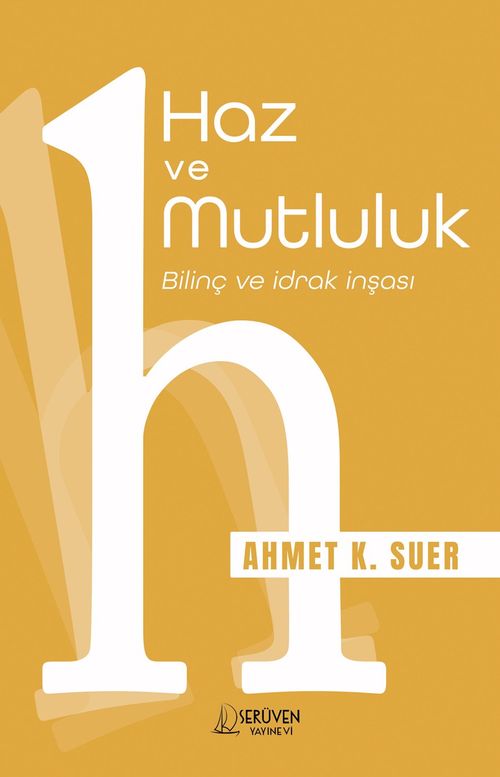 Haz ve Mutluluk & Bilinç ve İdrak İnşası