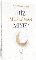 Biz Müslüman Mıyız (Ciltli)