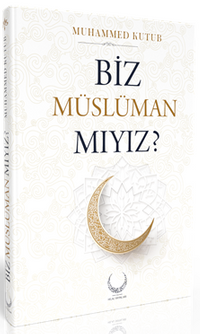 Biz Müslüman Mıyız (Ciltli)