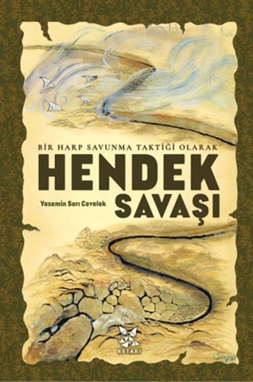 Bir Harp Savunma Taktiği Olarak Hendek Savaşı
