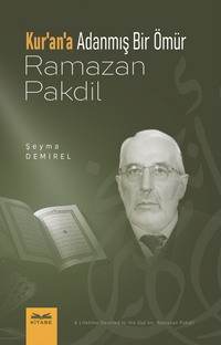 Kurʼanʼa Adanmış Bir Ömür Ramazan Pakdil