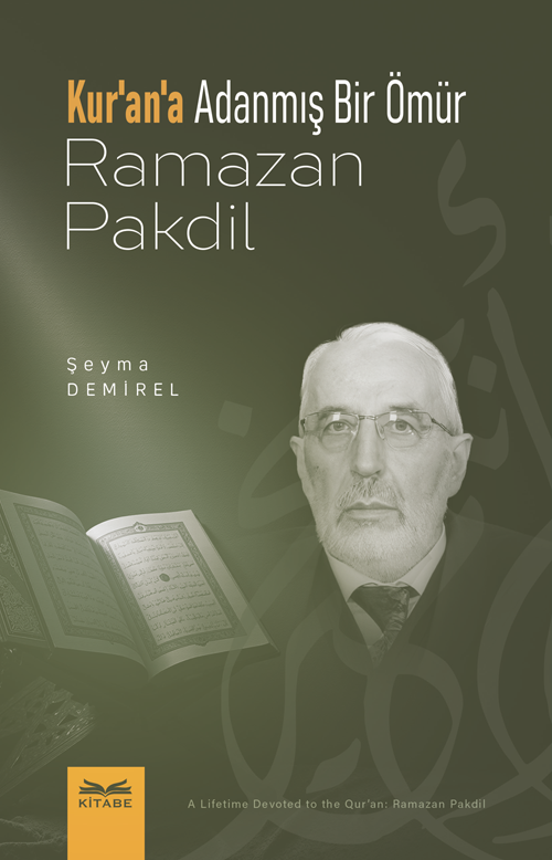 Kurʼanʼa Adanmış Bir Ömür Ramazan Pakdil