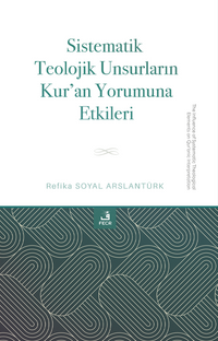 Sistematik Teolojik Unsurların Kur'an Yorumuna Etkileri